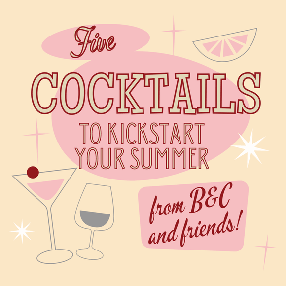 5 Cocktails to Kickstart Your Summer - Bow & Crossbones LTD