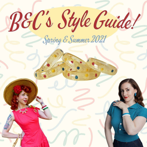 B&C's Style Guide ~ Spring & Summer 2021 ~ Part 1 - Bow & Crossbones LTD